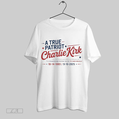 Orriginal Charlie Kirk True Patriot Greatness Our Nation Lies Power