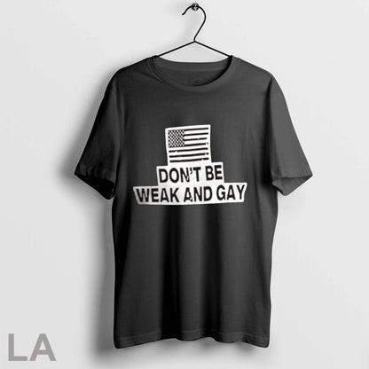 Orriginal Dont Be Weak And Gay Tank Top Premium Gift