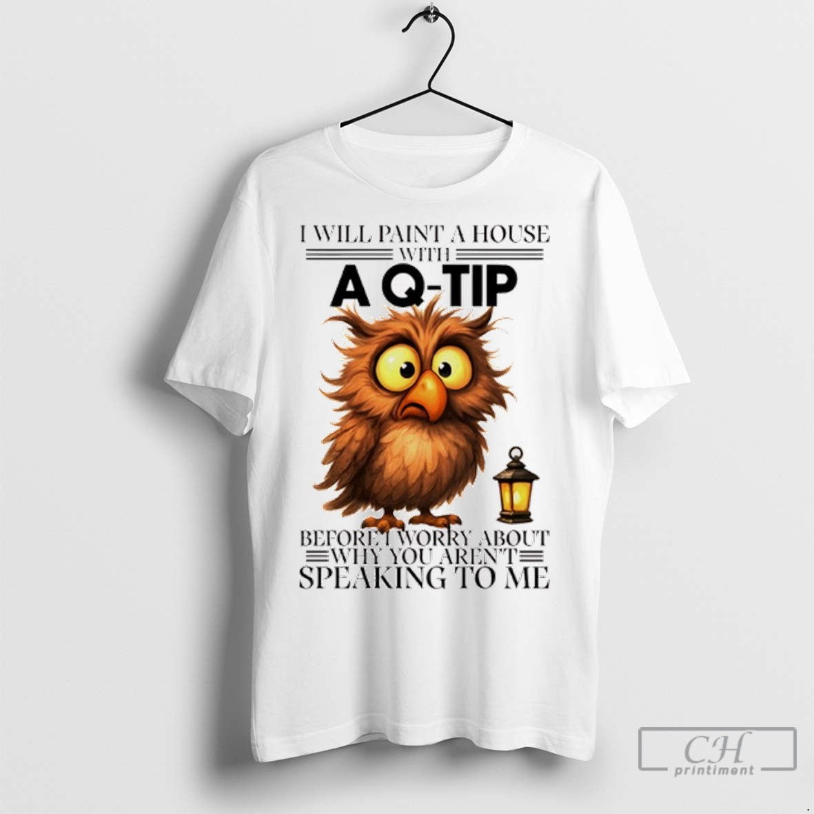 Owl I Will Paint House Before I Worry About Why You Arent Speaking