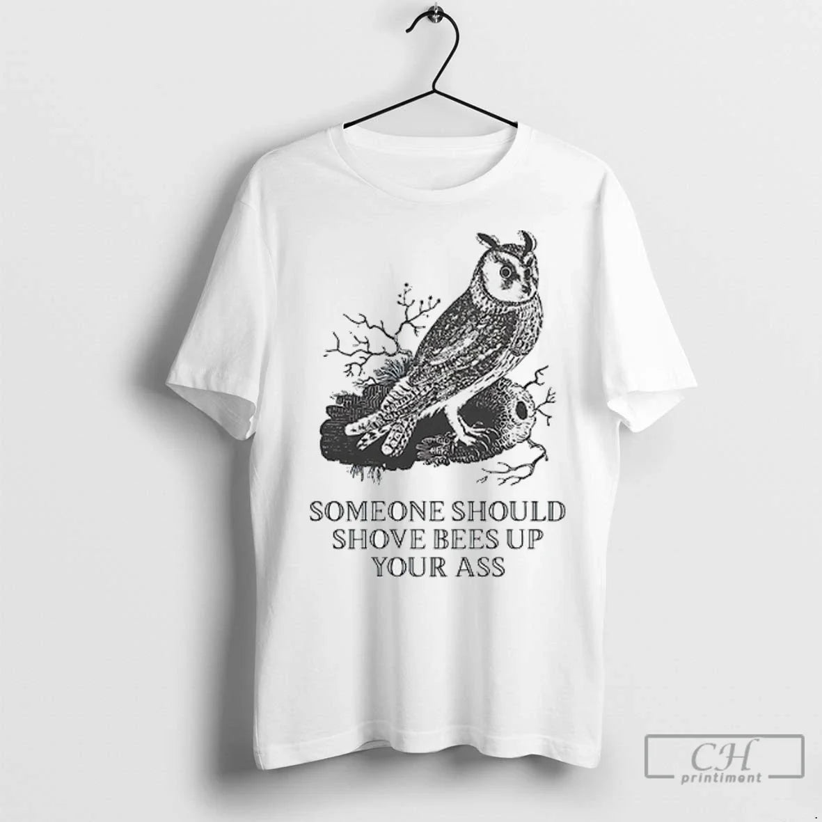 Owl Someone Should Shove Bees Up Your Ass T Shirts Tank Top Authentic