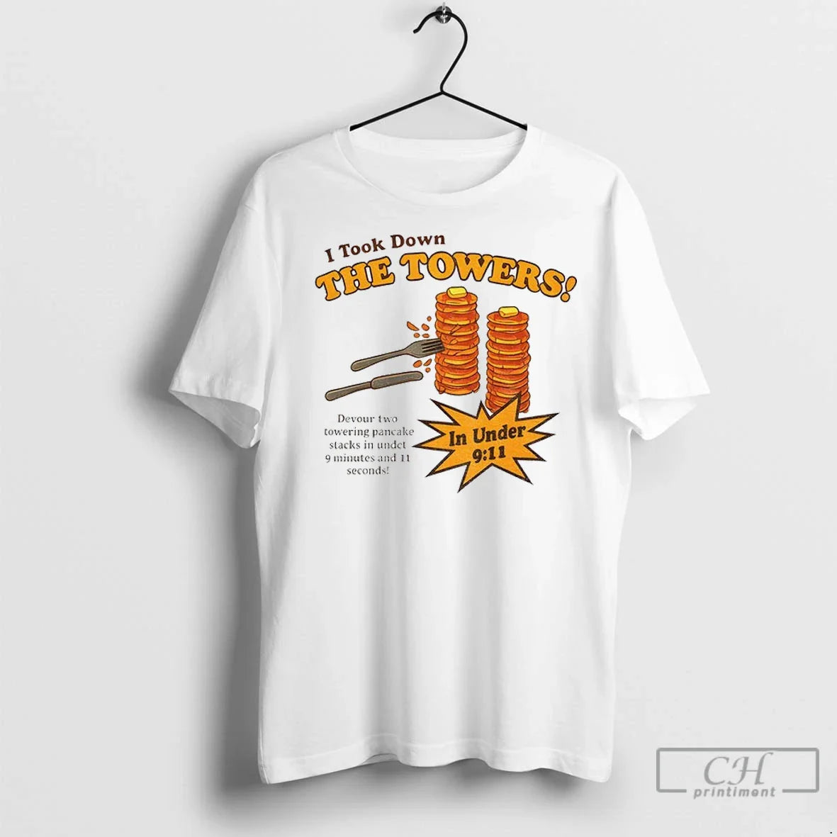 Pancake I Took Down Towers Under 9 11 Tower T Shirts Tee Authentic Art