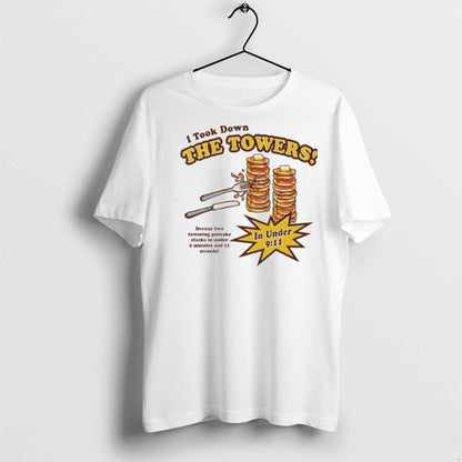 Pancakes I Took Down Towers T Shirts Shirt Premium Collection