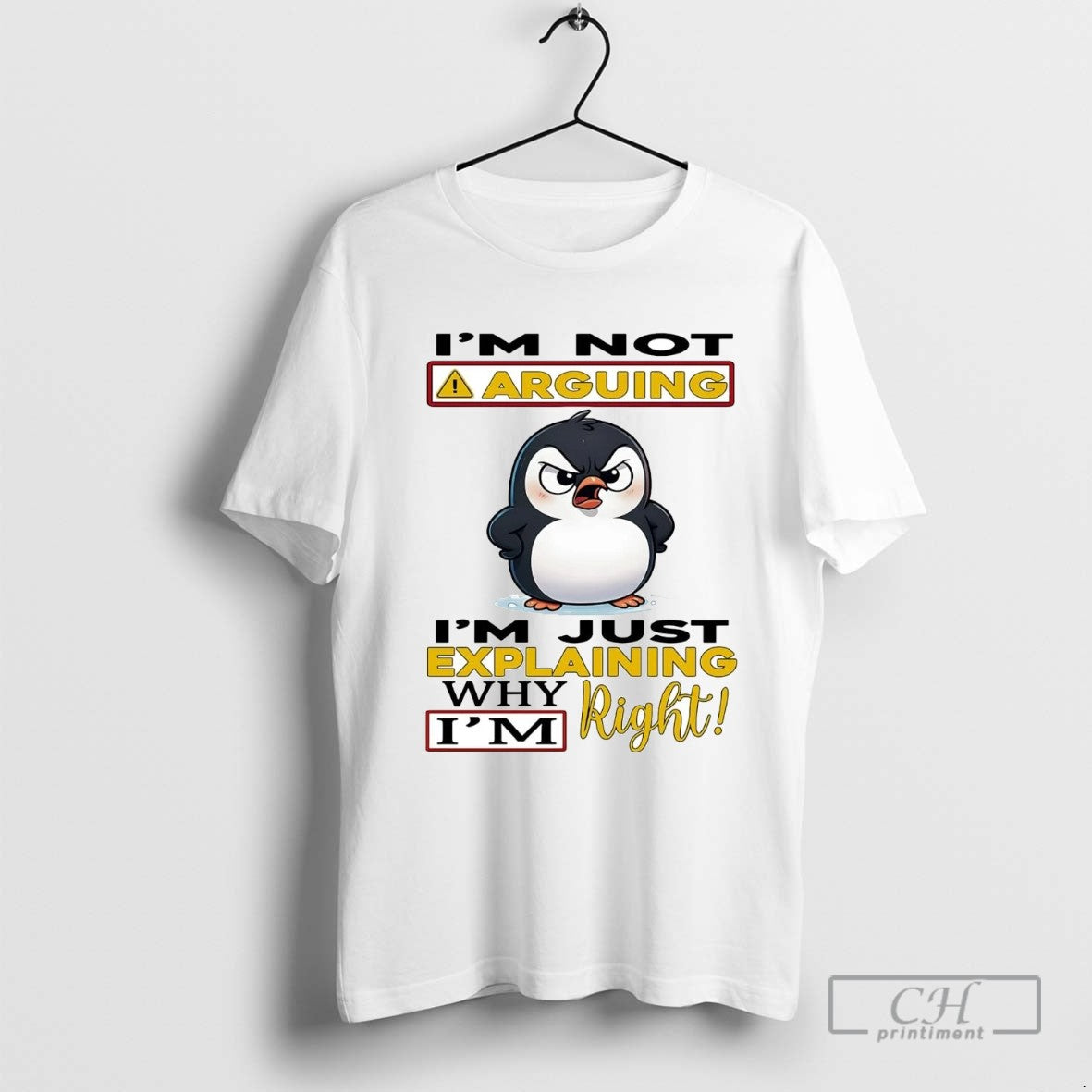 Penguin Im Not Arguing Im Just Explaining Why Im Right Shirt Retro