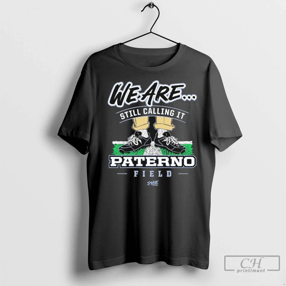 Penn State Nittany Lions We Are Still Calling It Paterno Field T
