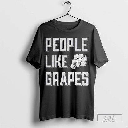 People Like Grapes Tee Premium Style