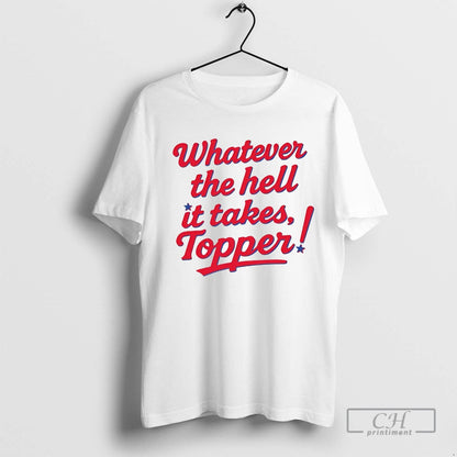 Phillies Whatever Hell It Takes Topper Tee Trendy Fashion