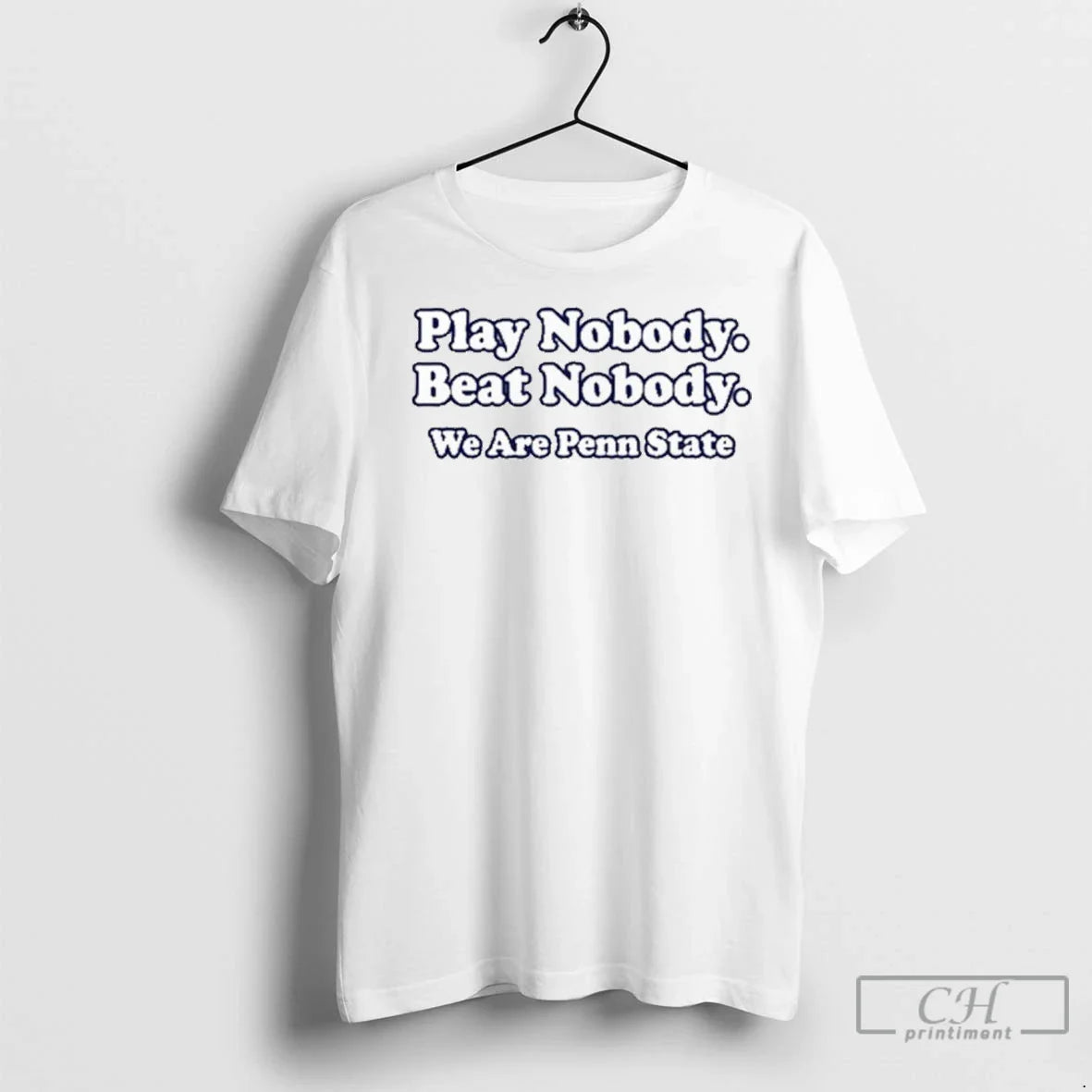 Play Nobody Beat Nobody We Are Penn State T Shirts Tee Trendy Fashion