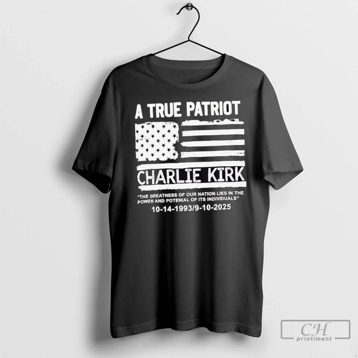 Premium True Patriot Pray Charlie Kirk He Greatness Our Nation Lies