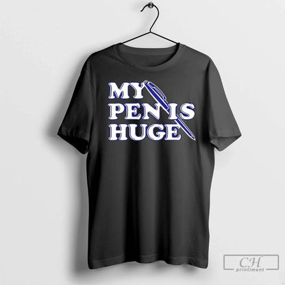 Premium Alex My Pen Is Huge TShirt Vintage Outfit