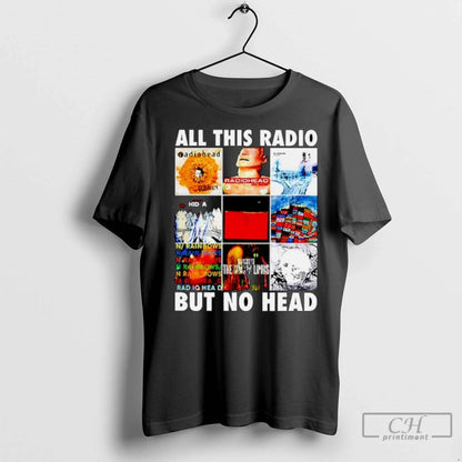 Premium All This Radio But No Head Ornaments Tee Elegant Style
