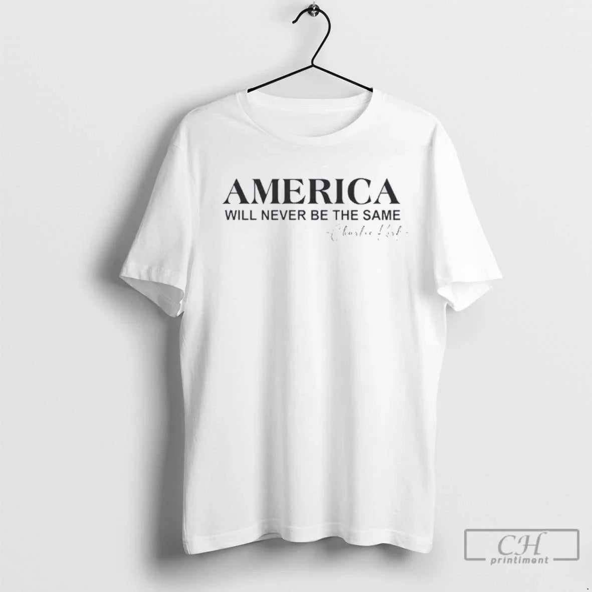 Premium America Will Never Be Same Charlie Kirk Remembrance Tee