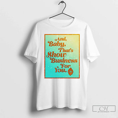 Premium And Thats Show Business You Twinkle Tee Stylish Apparel