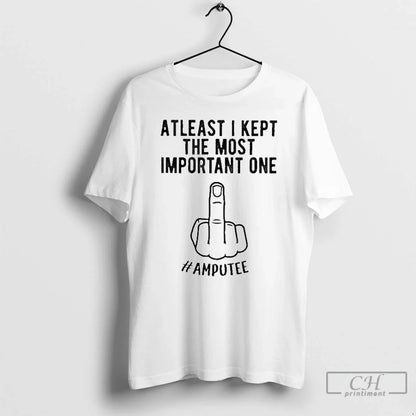Premium Least I Kept Most Important One Amputee Tank Top Classic Style