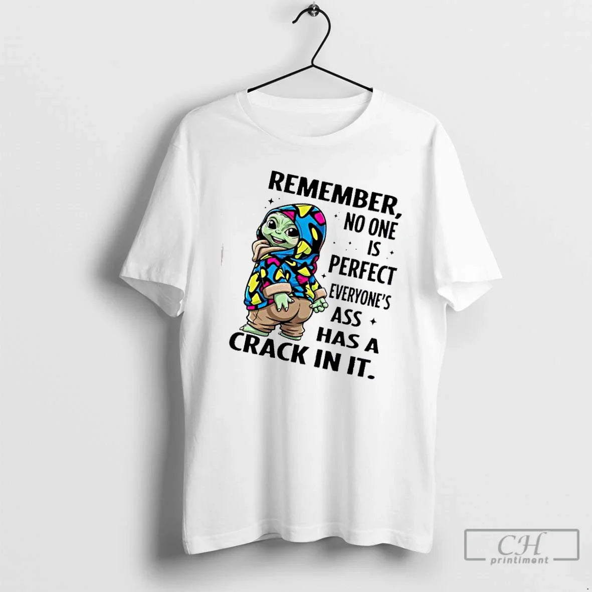 Premium Yoda Remember No One Is Everyones Ass Has Crack It TShirt