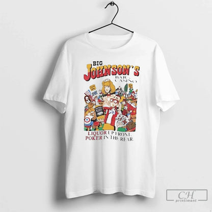 Premium Big Johnson Bar Casino Liquor Up Front Poker Rear T Shirts
