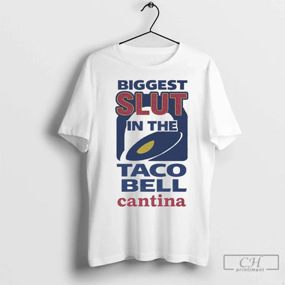 Premium Biggest Slut Taco Bell Cantina Logo Hoodie Unique Apparel