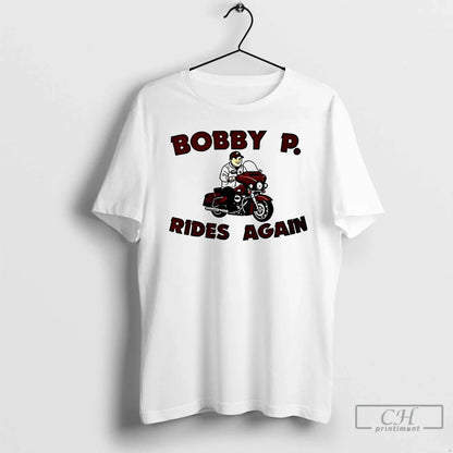 Premium Bobby P Rides Again T Shirts Tank Top Elegant Gift