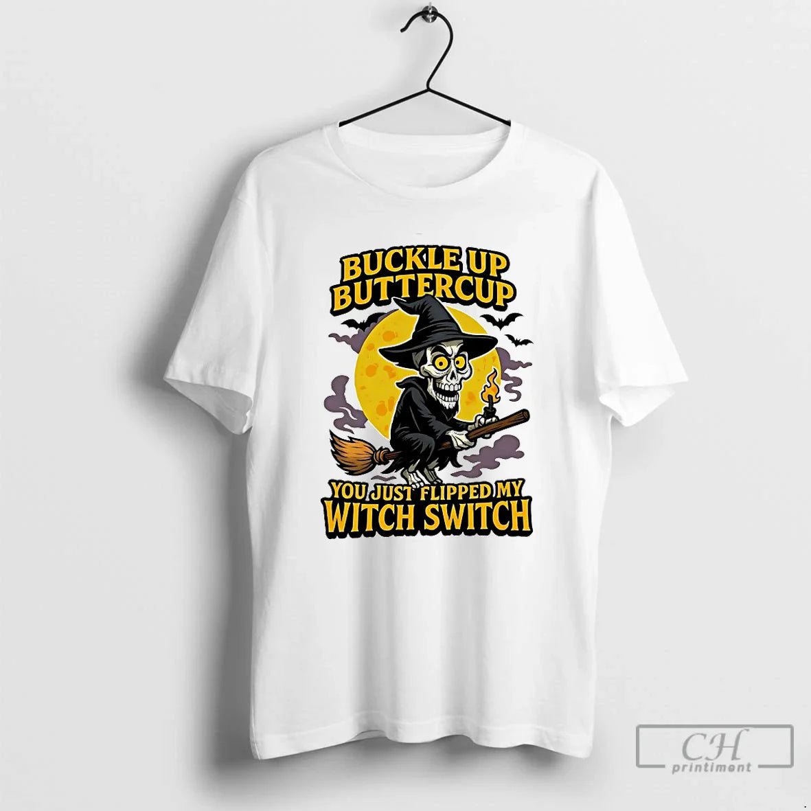 Premium Buckle Up Buttercup You Just Flipped My Witch Switch