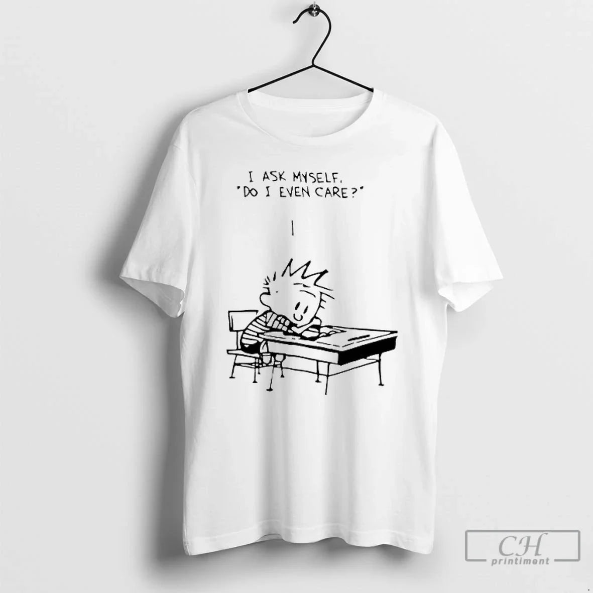 Premium Calvin And Hobbes I Ask Myself Do I Even Care TShirt Designer