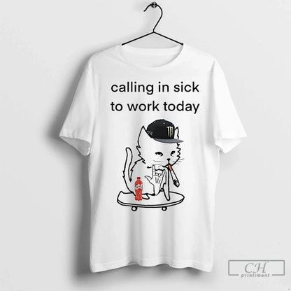 Premium Cat Calling Sick To Work Today Long Sleeve Elegant Collection