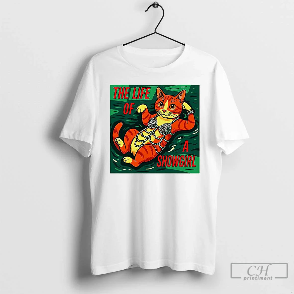 Premium Cat Life Showgirl T Shirts Shirt Trendy Design
