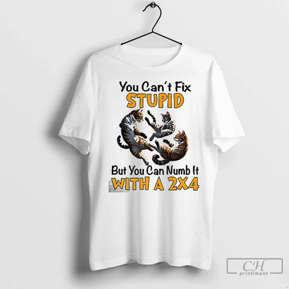 Premium Cat You Cant Fix Stupid But You Can Numb It 2X4 Long Sleeve