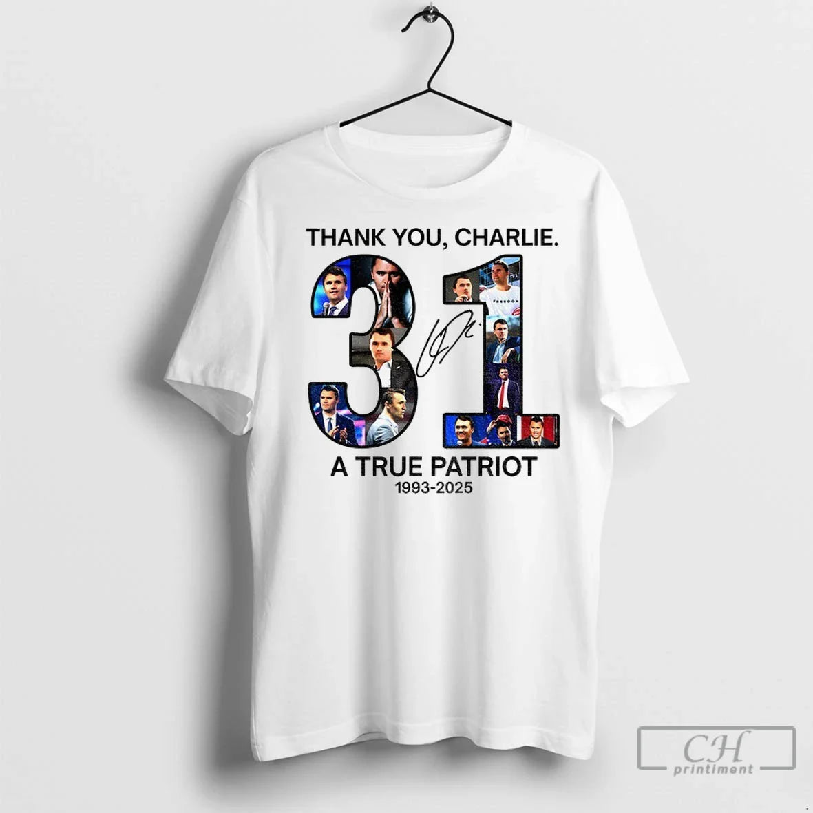 Premium Charlie Kirk 31 Thank You Charlie True Patriot 1993 2025