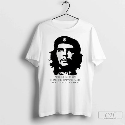 Premium Che Guevara This Brought To You Capitalism T Shirts Long