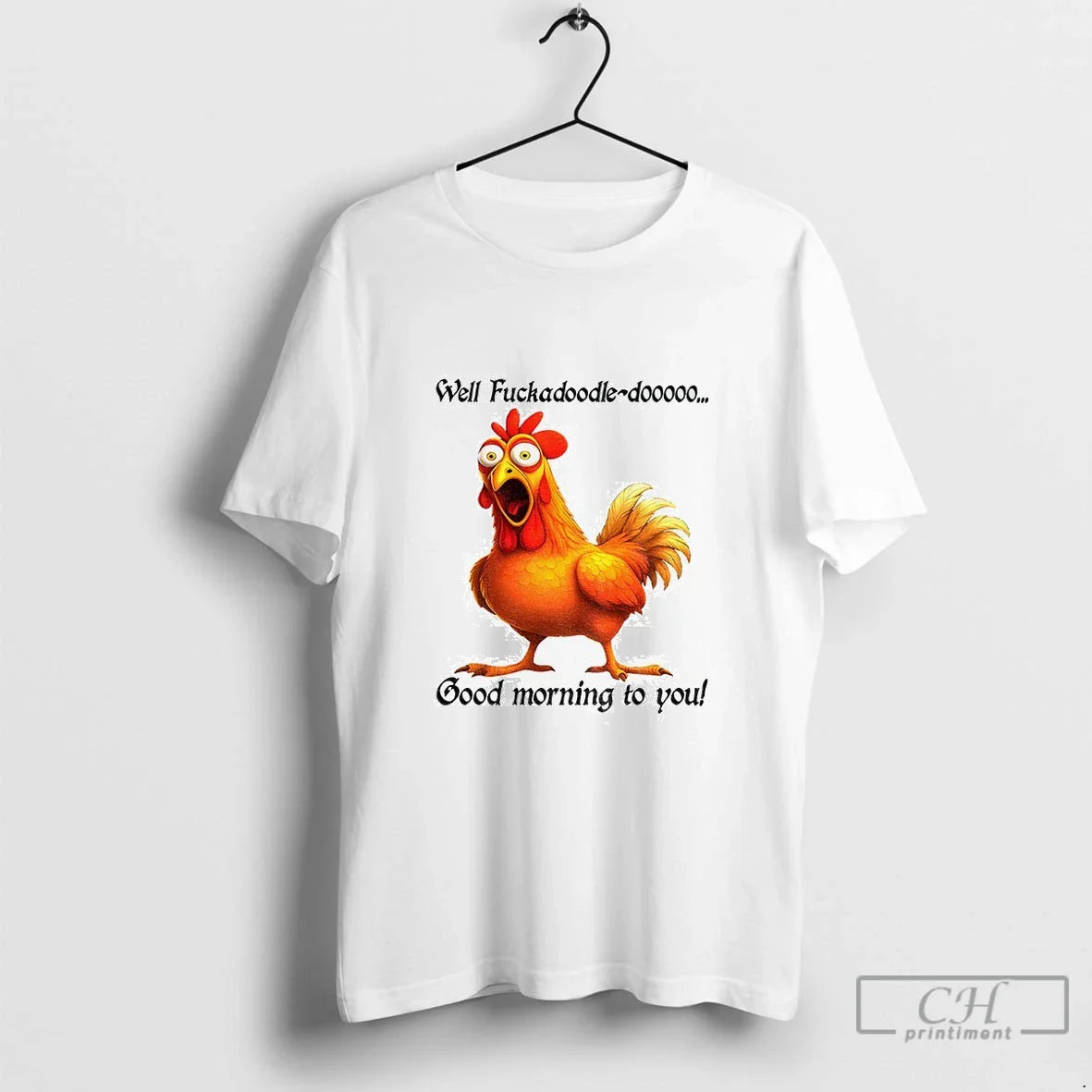 Premium Chicken Well Fuckadoodle Dooooo Good Morning To You Tank Top