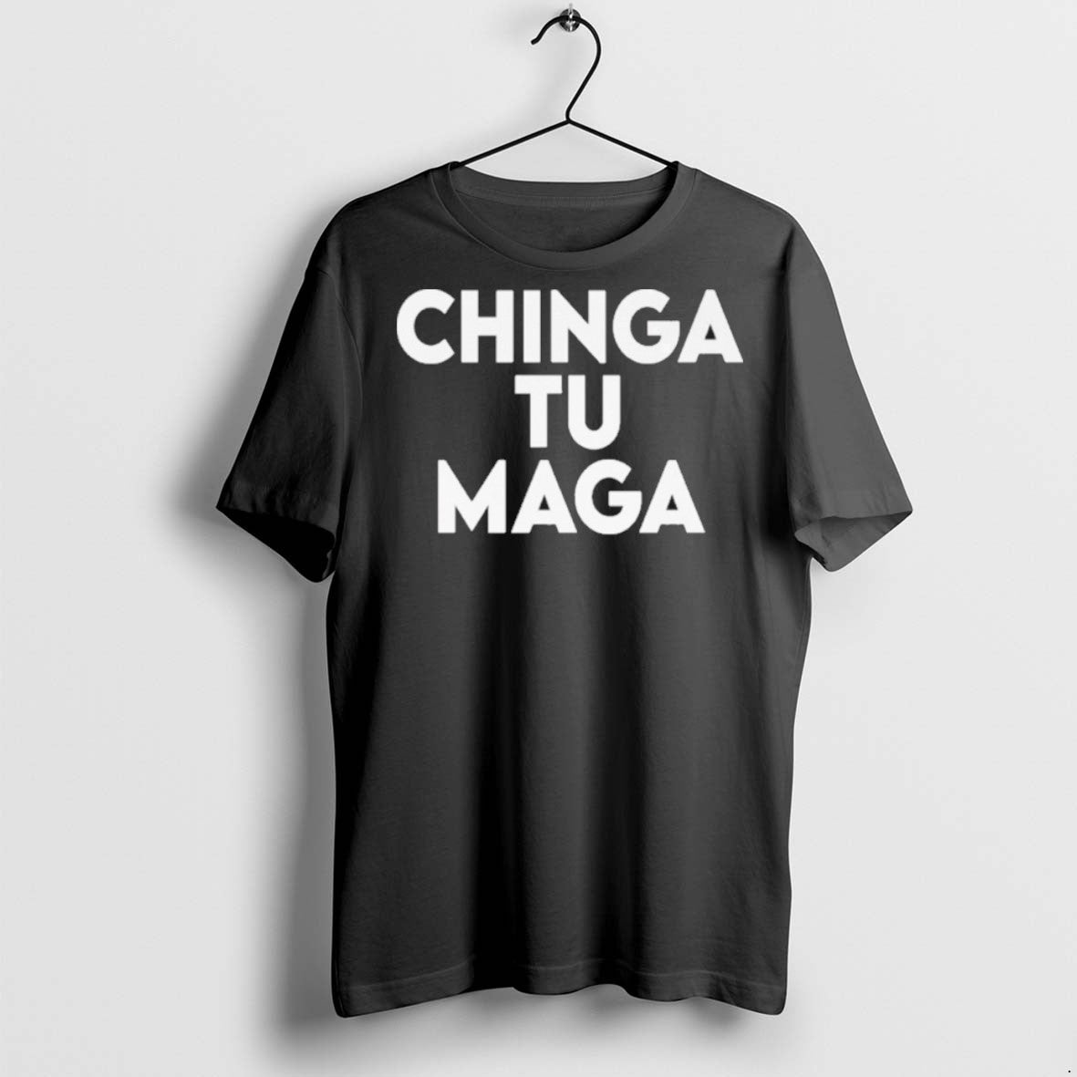 Premium Chinga Tu Maga T Shirts Shirt Stylish Fashion