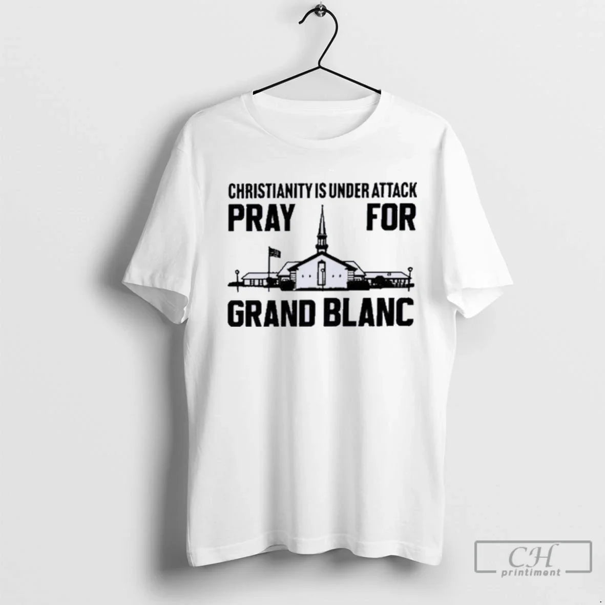 Premium Christianity Is Under Attack Pray Grand Blanc Tee Exclusive