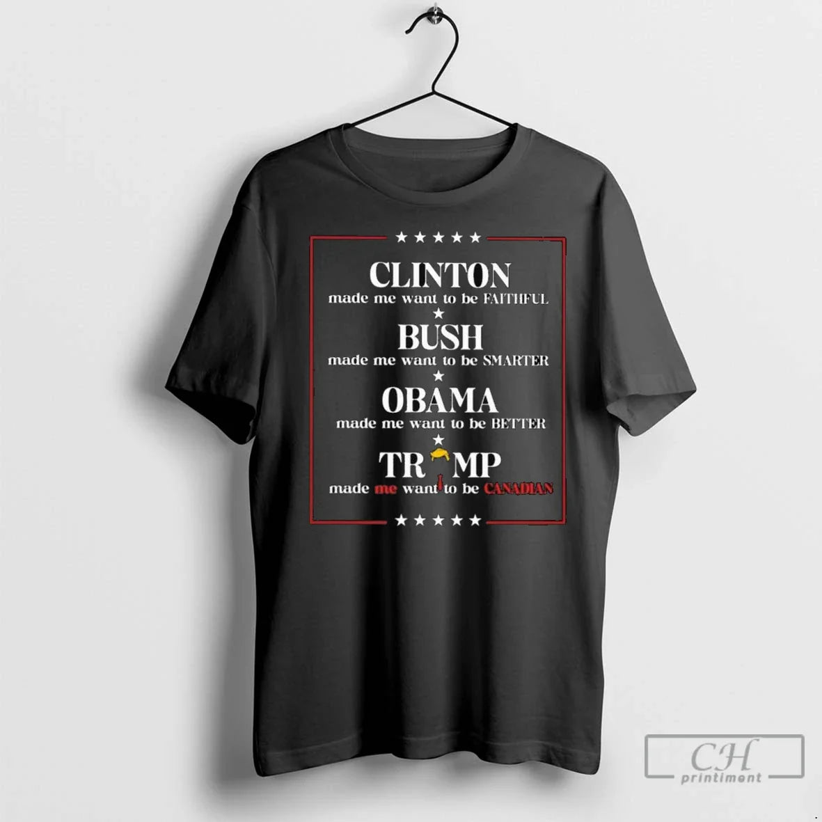 Premium Clinton Made Me Want To Be Faithful Bush Made Me Want To Be