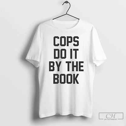 Premium Cops Do It Book Ornaments T Shirts Tee Authentic Merch
