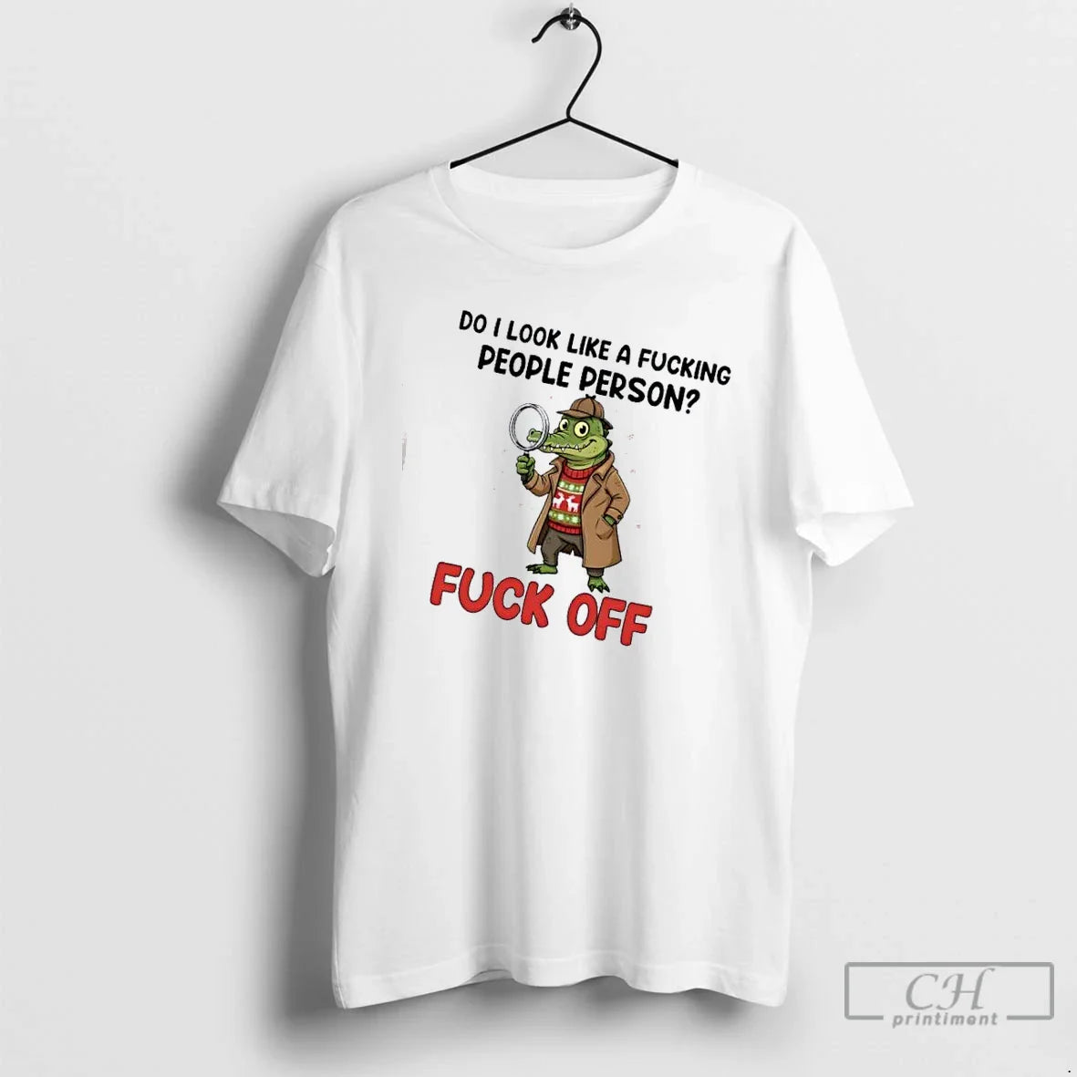 Premium Crocodile Do I Like Fucking People Person Fuck Off Do I