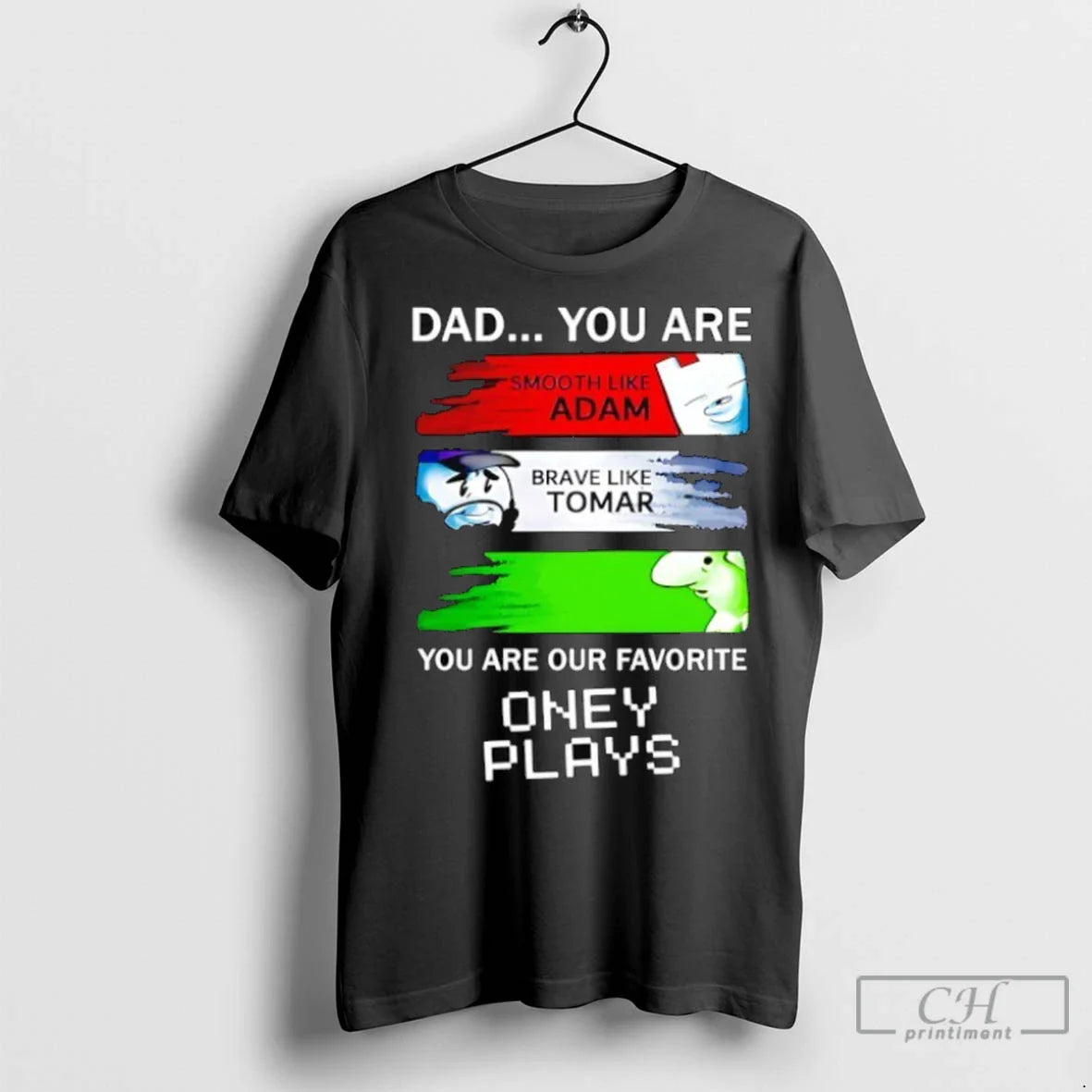 Premium Dad You Are Smooth Like Adam Brave Like Tomar Youre Our