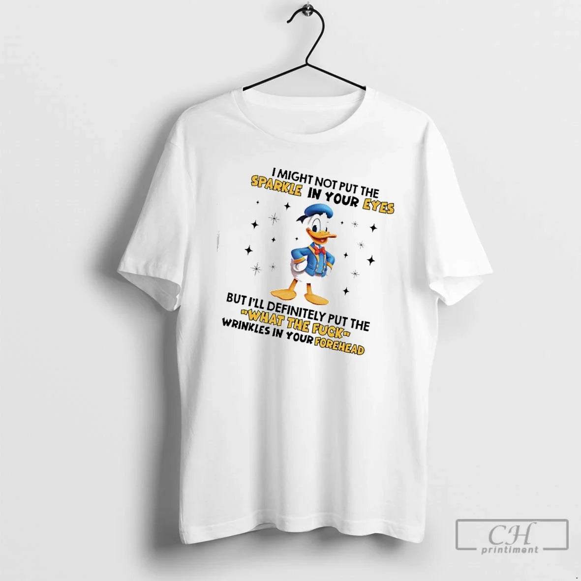 Premium Donald Duck I Might Not Put Sparkle Your Eyes What Fuck
