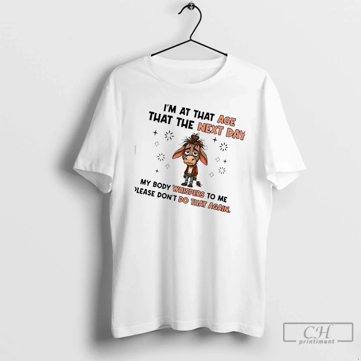 Premium Donkey Im That Age Where Next Day My Body Whispers To Me Tee