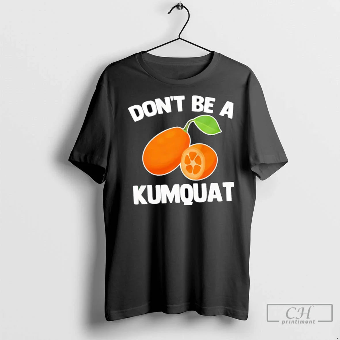 Premium Dont Be Kumquat Sweatshirt Modern Gift