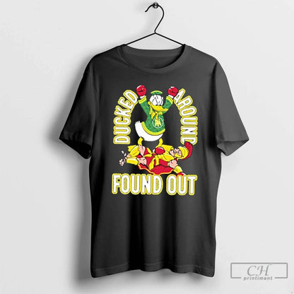 Premium Ducked Around Found Out Long Sleeve Elegant Merch