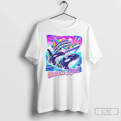 Premium Eat Rich Orca Whale Shirt Premium Fashion
