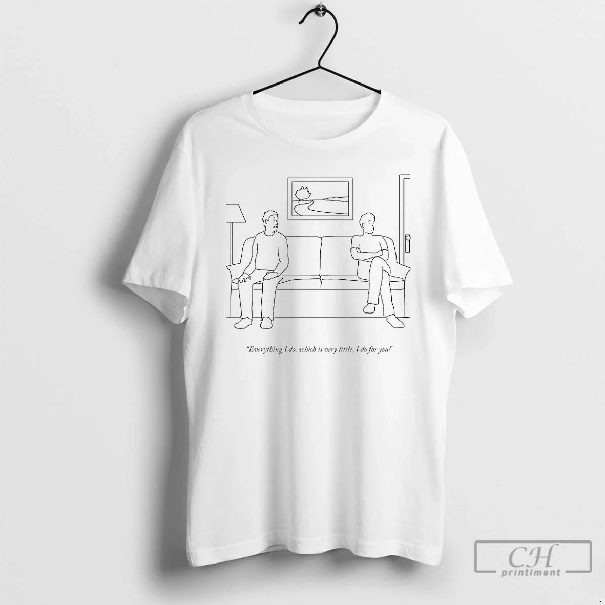 Premium Everything I Do Which Is Very Little I Do You T Shirts Hoodie