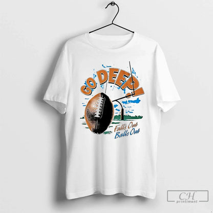 Premium Falls Out Balls Out Go Deep T Shirts Shirt Premium Design