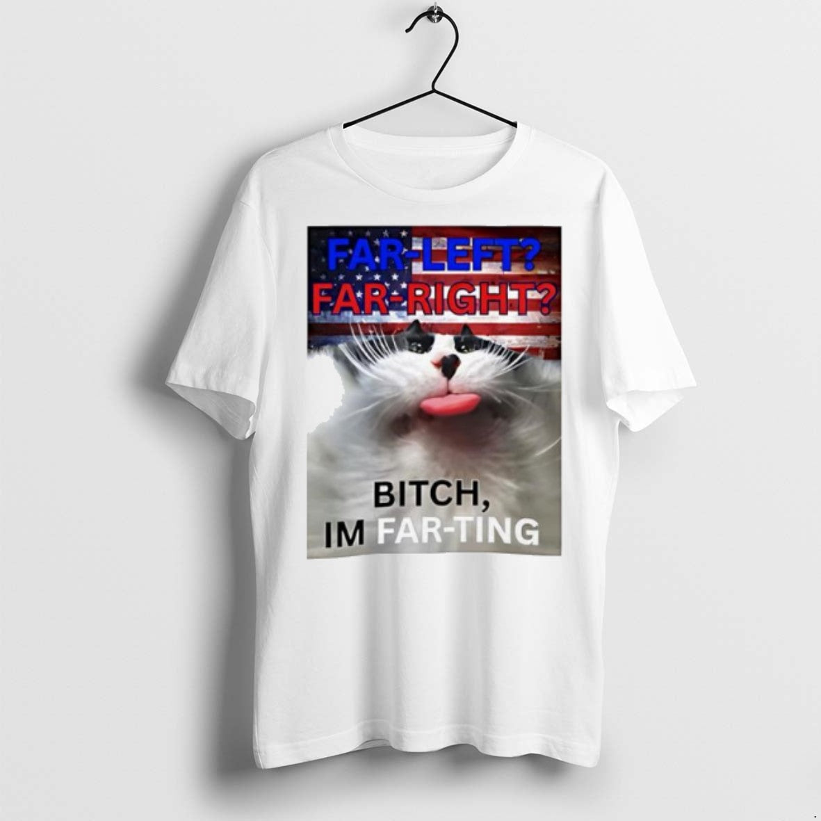 Premium Far Left Far Right Bitch Im Far Ting Meme T Shirts Tank Top