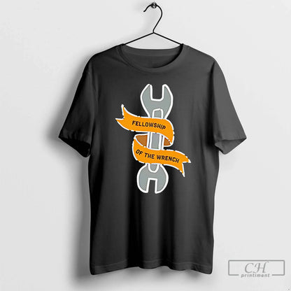 Fellowship Wrench TShirt Unique Art