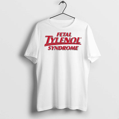 Premium Fetal Tylenol Syndrome Logo T Shirts Hoodie Premium Merch