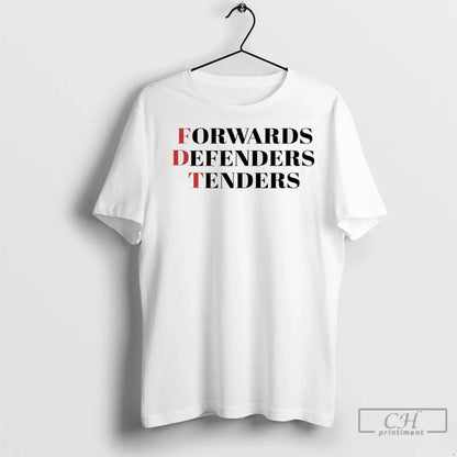 Premium Forwards Defenders Tenders TShirt Designer Collection