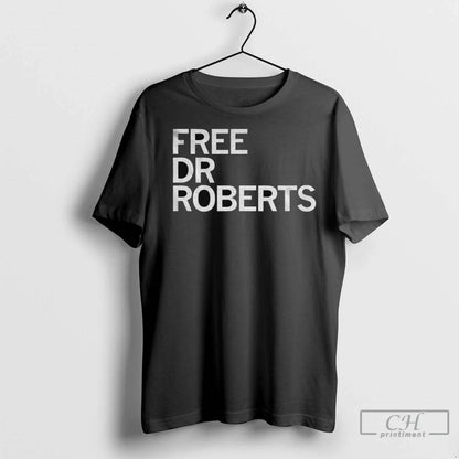 Premium Free Dr Roberts 2025 Tee Stylish Look