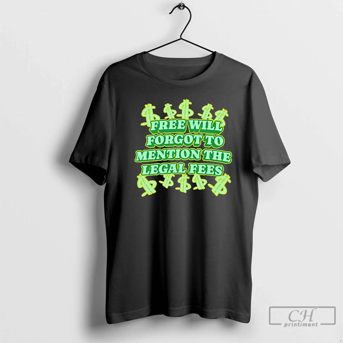 Premium Free Will Forgot To Mention Legal Fees Hoodie Exclusive Look