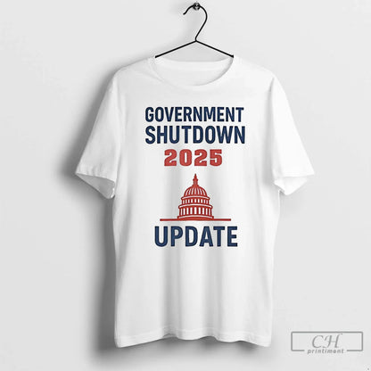 Premium Government Shutdown 2025 Update T Shirts Tank Top Unique Gift