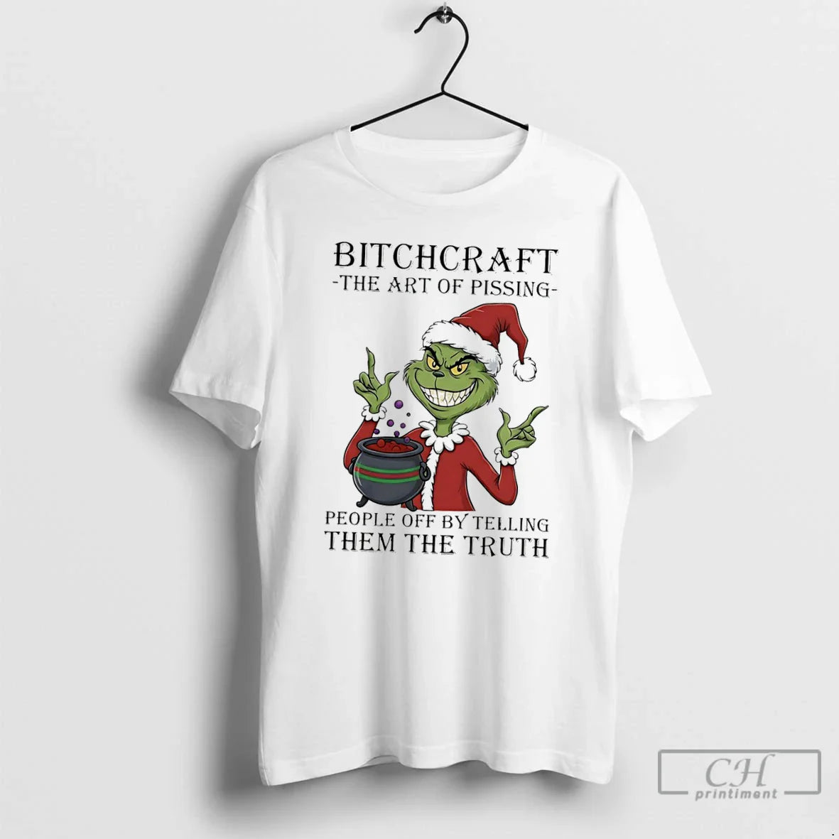 Premium Grinch Bitchcraft Art Pissing People Off Telling Them Truth